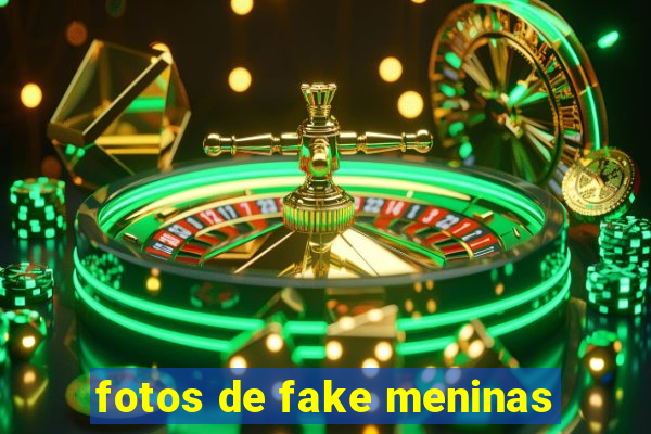 fotos de fake meninas